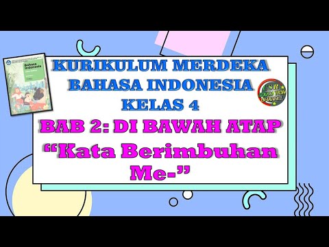 Kurikulum Merdeka : BAHASA INDONESIA KELAS 4 BAB 2  DI BAWAH ATAP \