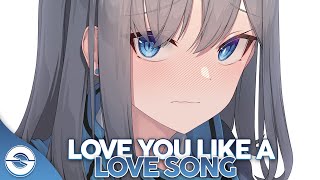 Nightcore - Love You Like A Love Song - (Lyrics)