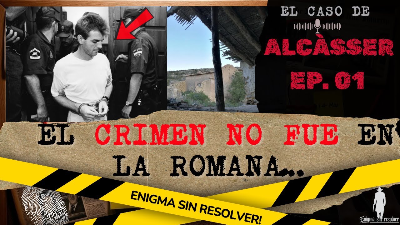 El Crimen No Fue en La Romana – La Versión Prohibida del Caso Alcàsser EPISODIO 01