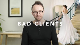 BAD Clients are YOUR fault. (for the most part)