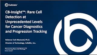 Rare Cell Detection for Cancer Diagnostics and Progression Tracking (CellsBin Inc / Rebecca MacLeod)