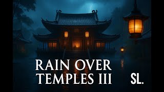 Rain Over Temples III | Cinematic Rain, Lantern Light & Mountain Mist (3 Hours)