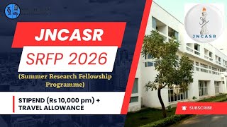 Jncasr Srfp 2026  10000 Stipend  Travel Allowance  Summer Research Fellowship