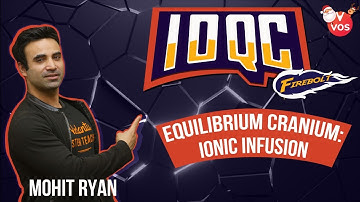 IOQC FIREBOLT L- 9 | MARATHON SESSION | Equilibrium Cranium: IONIC INFUSION | IOQC Preparation Tips