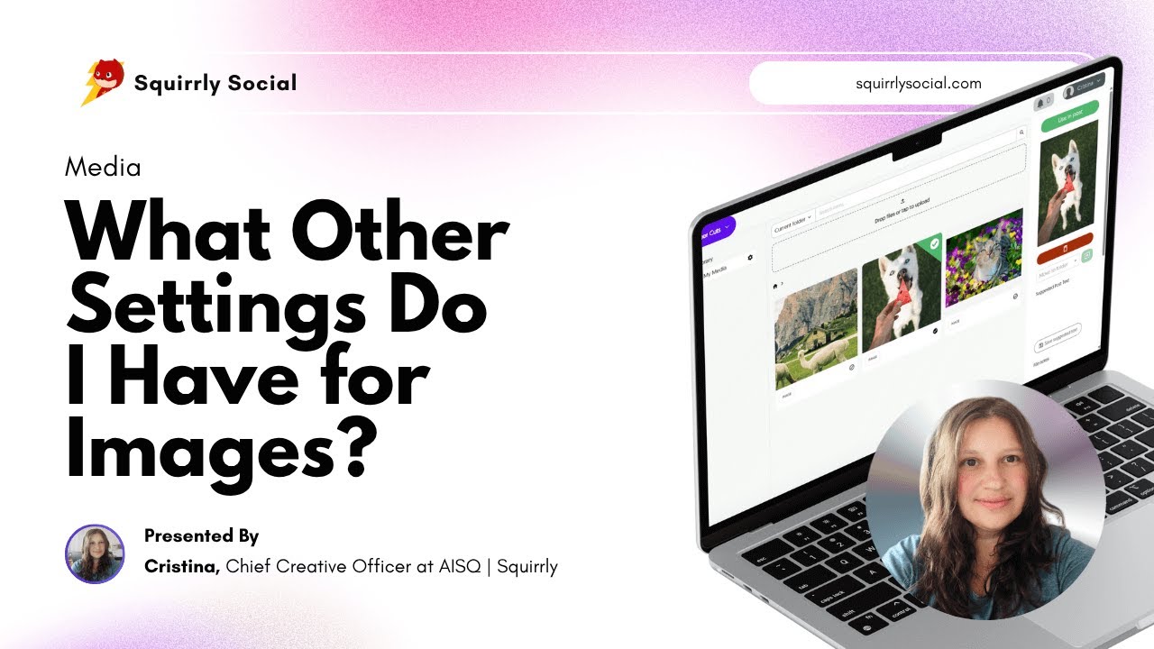 [Squirrly Social Tutorial] What Other Settings Do I Have for Images?