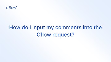 How do I input my comments into the Cflow request?
