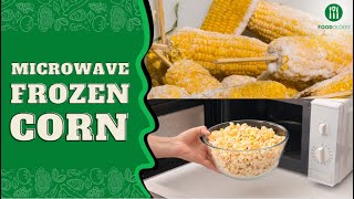 Microwave Frozen Corn On The Cob