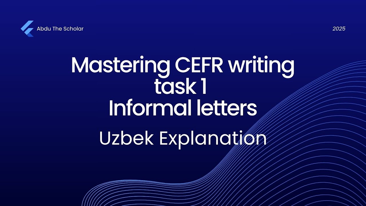 CEFR imtihonida Informal letter qanday yoziladi?