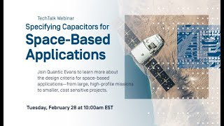 Webinar   Specifying a Capacitor for Space-Based Applications