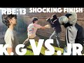 RBE:13 SHOCKING FINISH *BLOOD WARNING*(K.G VS JR)