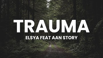 Trauma - Elsya feat. Aan Story | Cover by Michela Thea (Lirik)