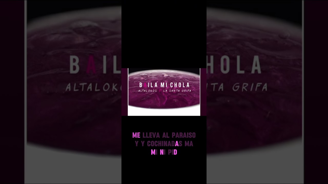 LA SANTA GRIFA X ALTALOKOS (BAILA MI CHOLA) (LETRA) (Liryc) Audio mejorado