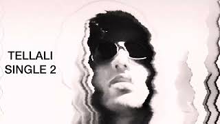 TELLALI SINGLE 2 TONIGHT 12AM EST