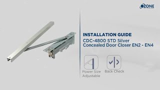 Concealed Door Closer System | Power Adjustable EN2 - EN4 | Installation Guide | Ozone screenshot 4