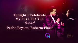 Peabo Bryson Roberta Flack  Tonight I Celebrate My Love For You s