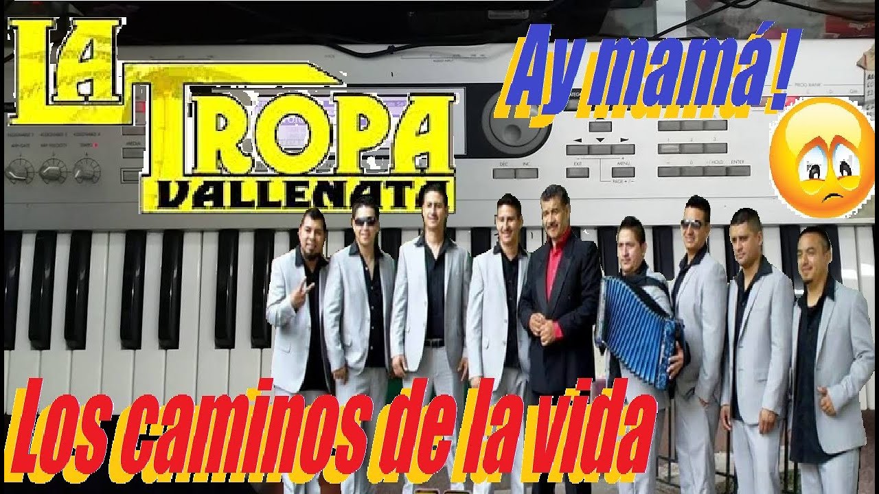 Los Caminos De La Vida La Tropa Vallenata Teclado Youtube