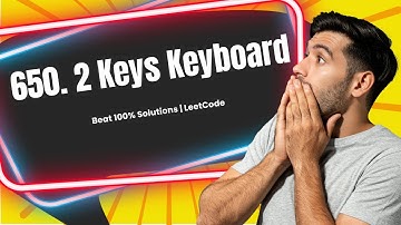 2 Keys Keyboard | Easy + Beat 100% Solutions | LeetCode 650