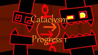 Cataclysm Progress 1: 48 - 100% #geometrydash #gd