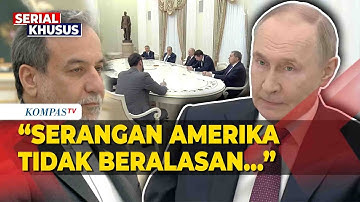 Pernyataan Putin di Depan Menlu Iran: Serangan Amerika Tidak Beralasan!