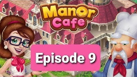 Manor Cafe - Episode 9