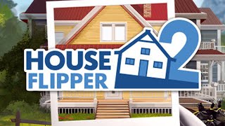 House Flipper 2 - Поиграем?