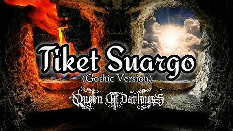 Tiket Suargo || Cover Queen Of Darkness || Gothic Metal Version || Sholawat