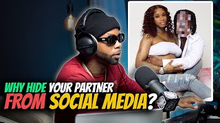 Does Not Posting Your Partner On Social Media Give Them Room To Operate Like They&#39;re Single?