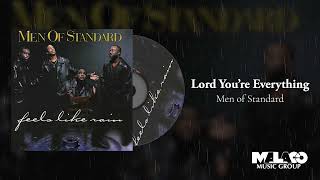 Watch Men Of Standard Lord Youre Everything video