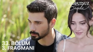 Hudutsuz Sevda 33. Bölüm 3. Fragmanı | Didem Halil İbrahim'e Aşık