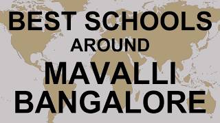 Schools Around Mavalli Bangalore Cbse, Govt, Private, International Vidhya Clinic