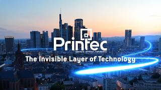 Printec Corporate Video | The Invisible Layer of Technology