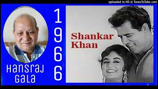 Gore Gore Mukhde Pe Matwari Ankhian - Shankar Khan 1966 Krishna Kalle, Mohammed Rafi Md SN Tripathi