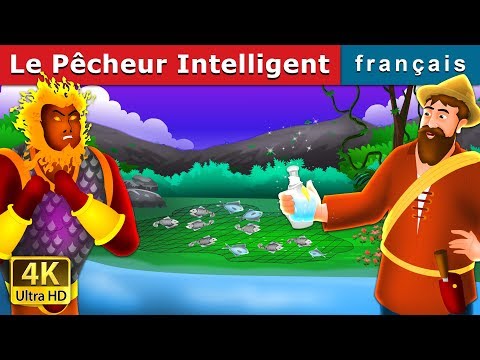 Le Pêcheur Intelligent | The Intelligent Fisherman in French| Contes De Fées Français