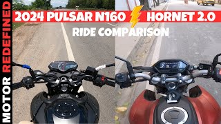 Finally 2024 Bajaj Pulsar N160 Vs Honda Hornet 2 0 Ride Comparison is Here