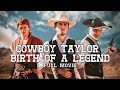 Cowboy Taylor : Birth of a Legend Movie