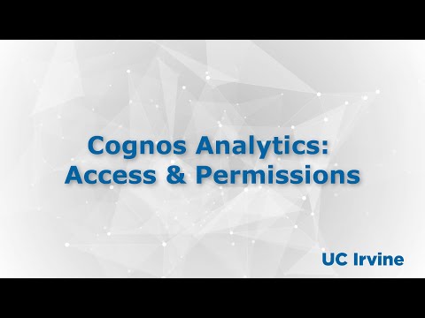 Cognos Analytics: Access & Permissions