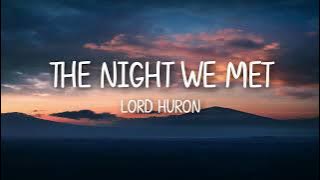 Lord Huron - The Night We Met (Lyrics)