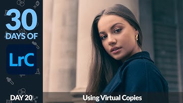 Using Virtual Copies in Lightroom - Day 20
