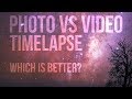 Photo or video timelapse? Which is better?