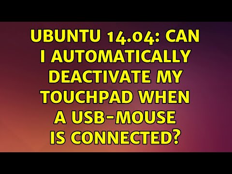 Ubuntu: Ubuntu 14.04: Can I automatically deactivate my touchpad when a USB-mouse is connected? hqdefault