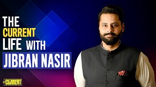 Jibran Nasir | The Current Life