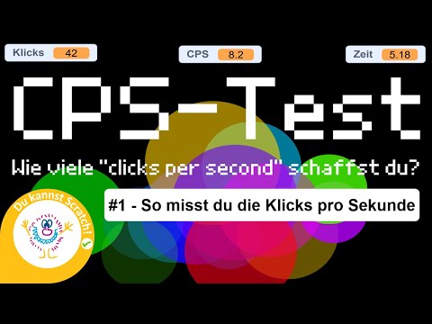 CPS-Test mit Scratch #1, So misst du die Klicks pro Sekunde, Scratch-Spiel  programmieren 