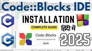 How to install CodeBlocks IDE on Windows 10/11 [2025] हिंदी में |MinGW GCC Compiler |C &amp; C++ Program