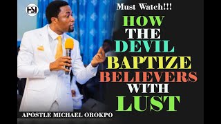 ⁣SHOCKING!!! HOW THE DEVIL BAPTIIZE BELIEVERS WITH LUST// APOSTLE MICHAEL OROKPO