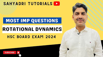 Most IMP Questions | Rotational Dynamics | HSC Board 2024 | Sahyadri Tutorials |