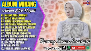 Silva Hayati Full Album || MALANG DENAI BAMIMPI - RASAKI NDAK BAPINTU - Lagu Minang Terbaru - Viral