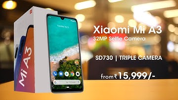 Xiaomi Mi A3 & Mi A3 Lite - 32MP Selfie, Snapdragon 712, Indisplay Fingerprint | MI A3 & Mi A3 Lite