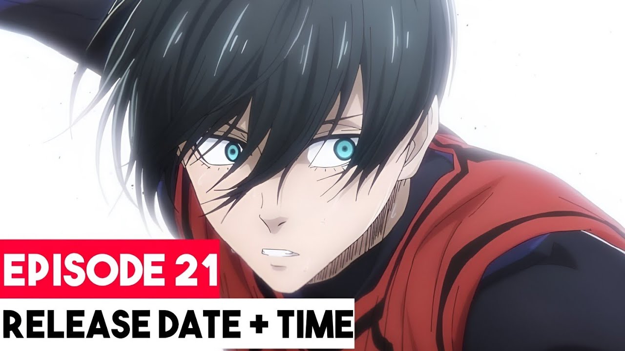Blue Lock Episode 21 Release date and Time