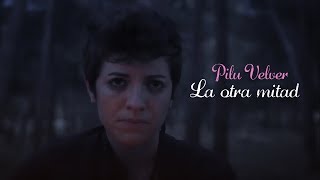 Pilu Velver - La otra mitad (Videoclip) chords