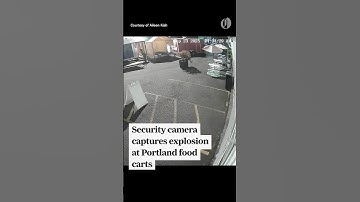 Security camera captures explosion at Portland food carts